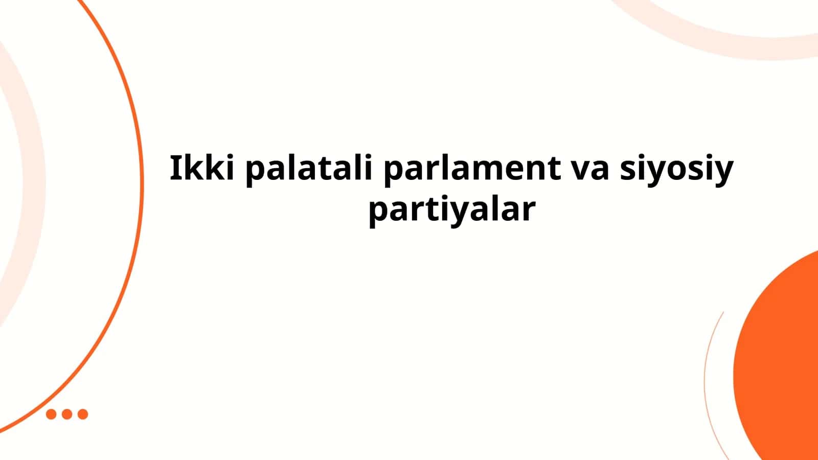 Ikki palatali parlament va siyosiy partiyalar