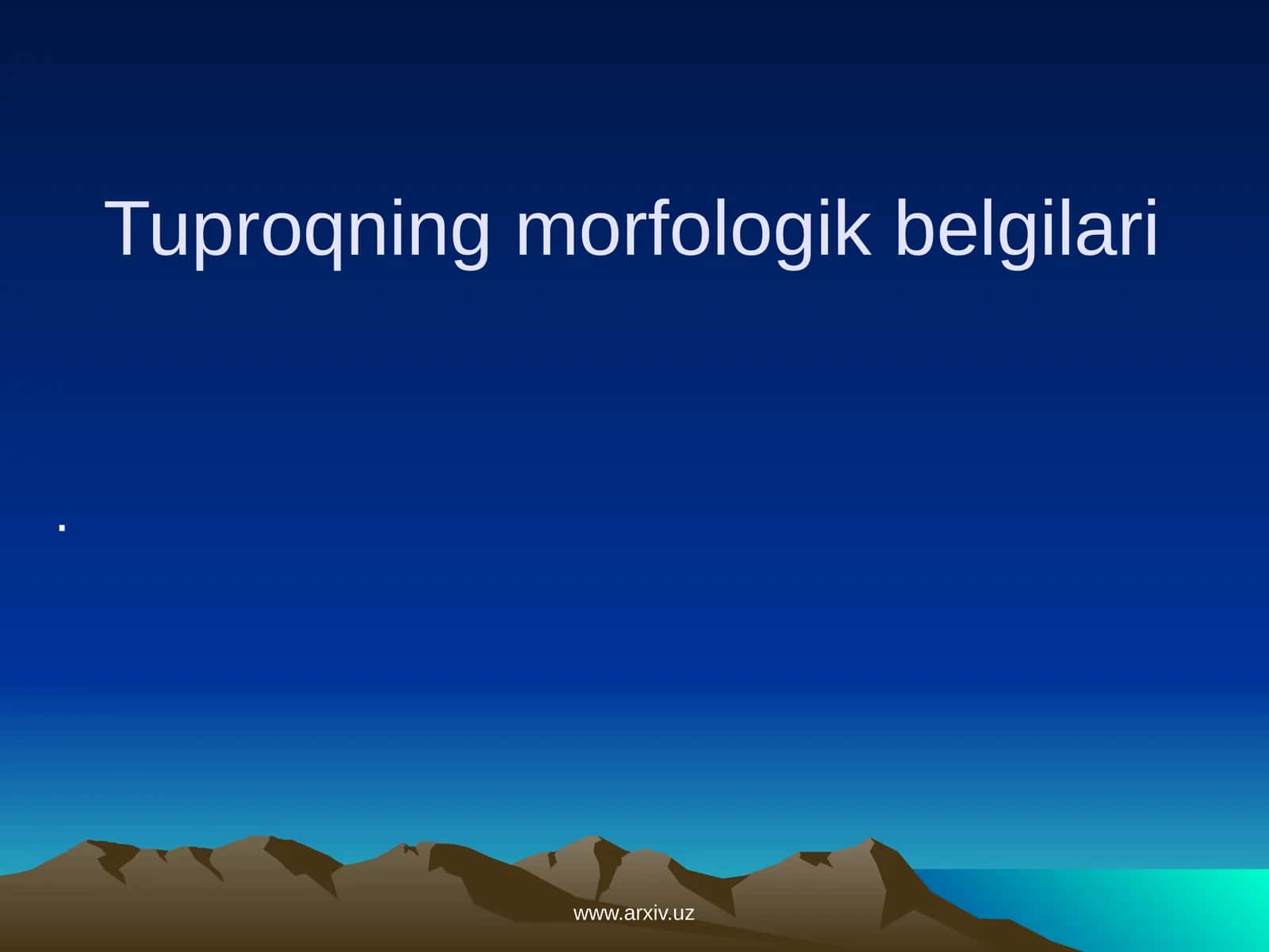 Tuproqning morfologik belgilari