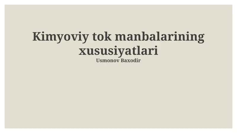 Kimyoviy tok manbalarining xususiyatlari
