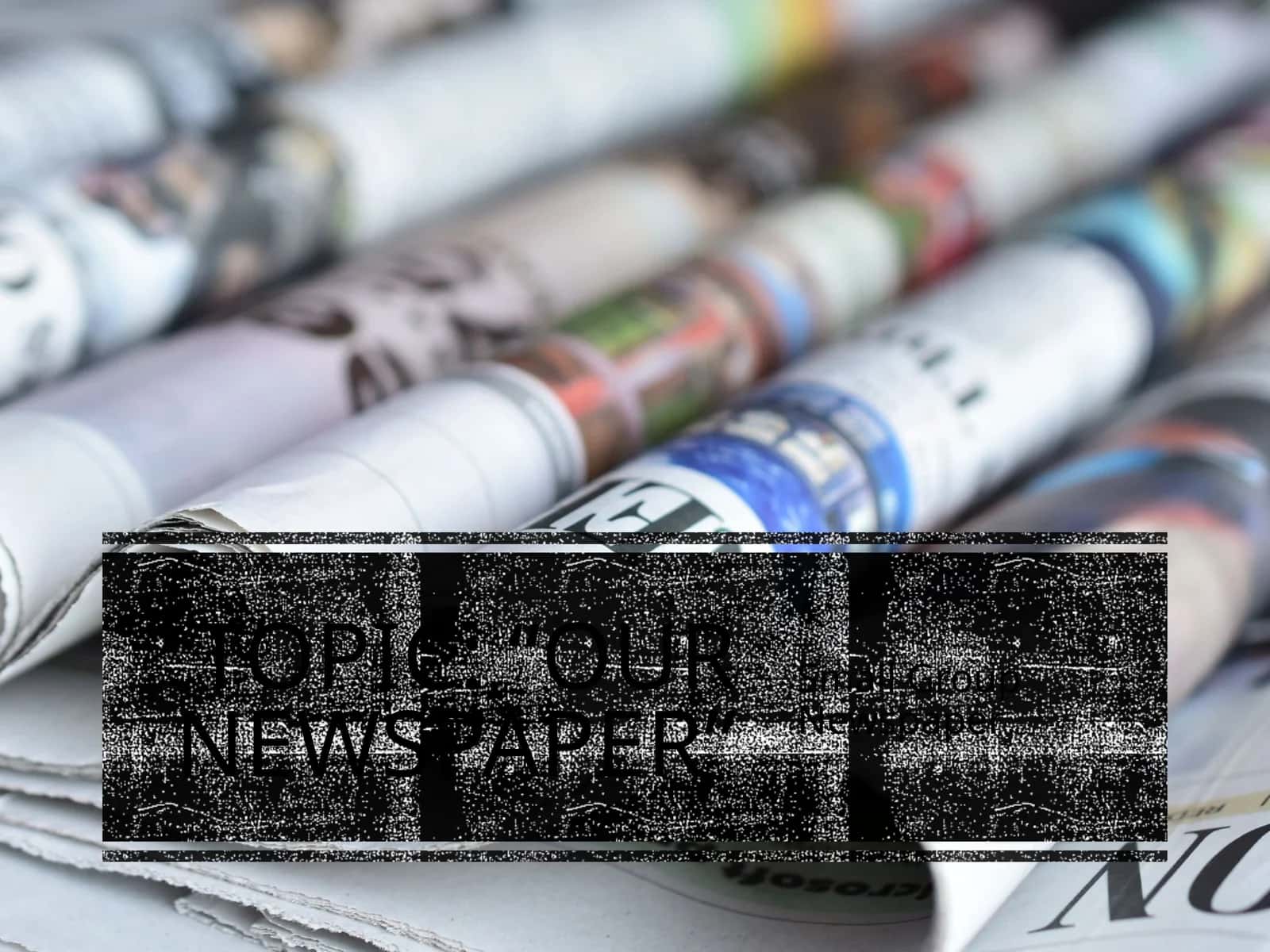 “Our Newspaper”