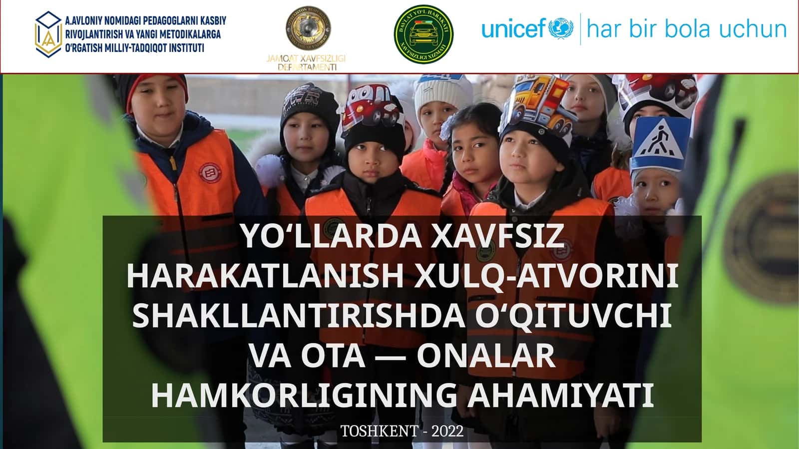 YOʻLLARDA XAVFSIZ HARAKATLANISH XULQ-ATVORINI SHAKLLANTIRISHDA OʻQITUVCHI VA OTA — ONALAR HAMKORLIGINING AHAMIYATI