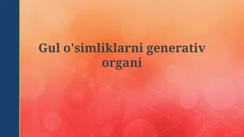 Gulo'simliklarnigenerativorgani