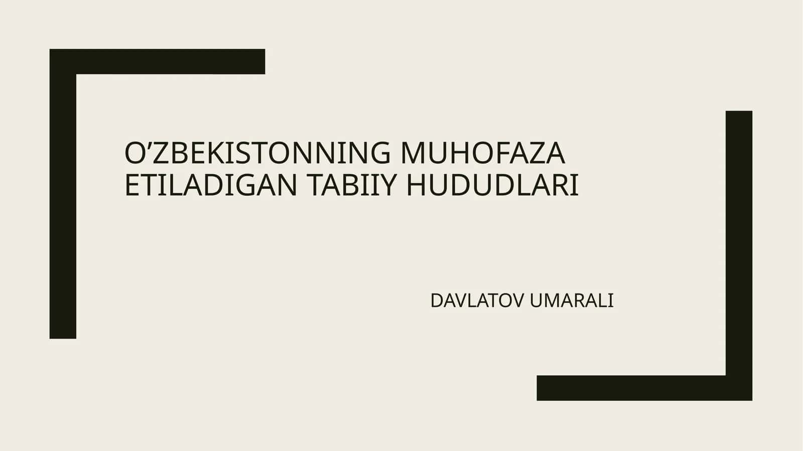 O‘ZBEKISTONNING MUHOFAZA ETILADIGAN TABIIY HUDUDLARI