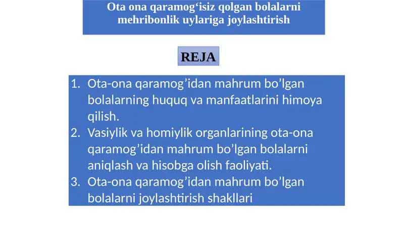 Ota ona qaramogʻisiz qolgan bolalarni mehribonlik uylariga joylashtirish