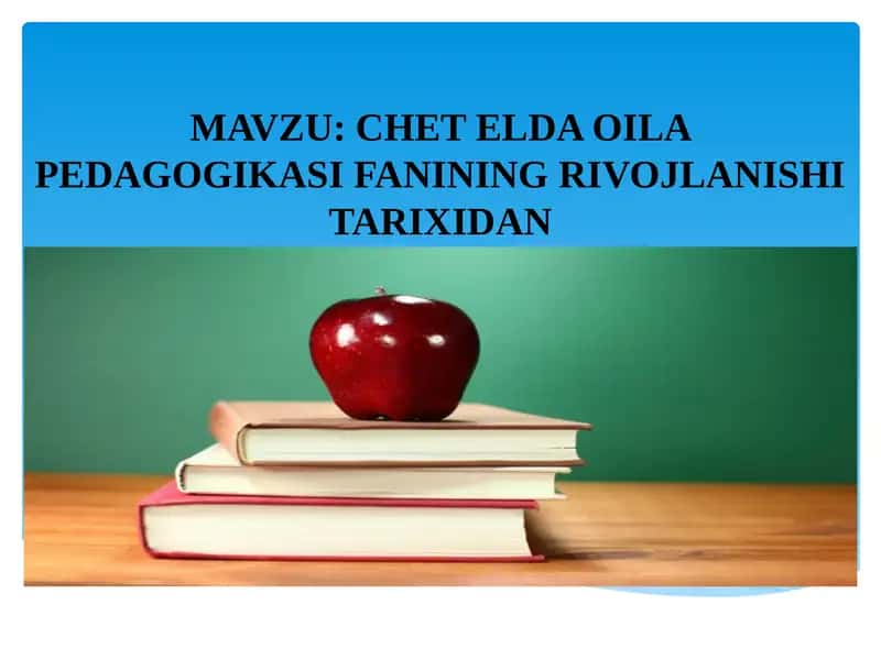 CHET ELDA OILA PEDAGOGIKASI FANINING RIVOJLANISHI TARIXIDAN