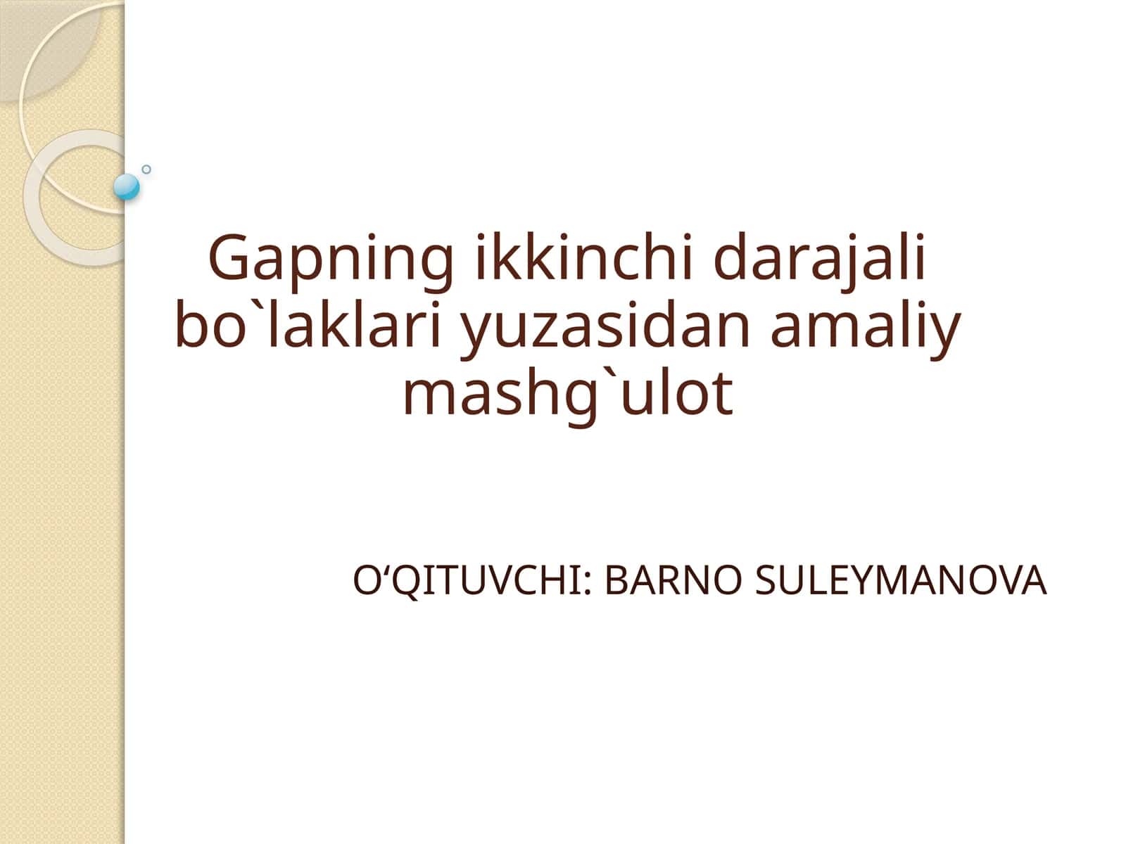 Gapning ikkinchi darajali bo`laklari yuzasidan amaliy mashg`ulot