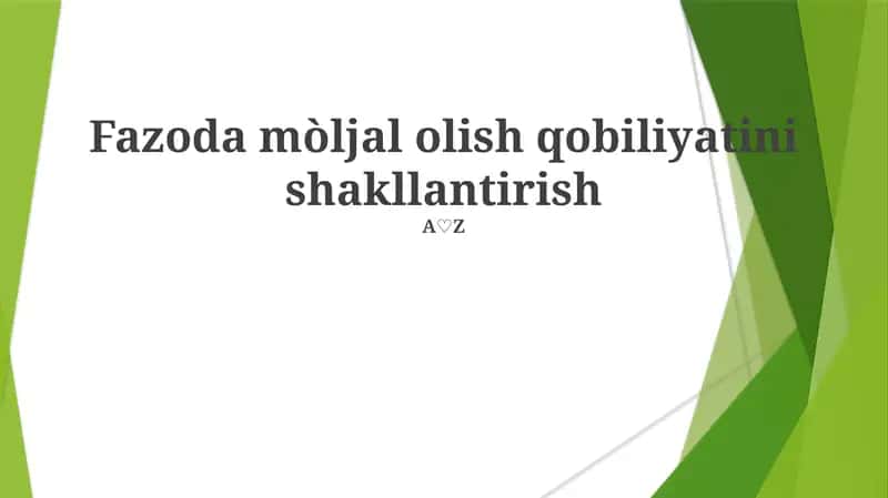 Fazoda mòljal olish qobiliyatini shakllantirish
