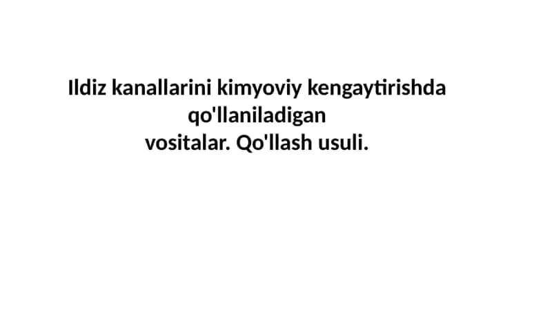 Ildiz kanallarini kimyoviy kengaytirish