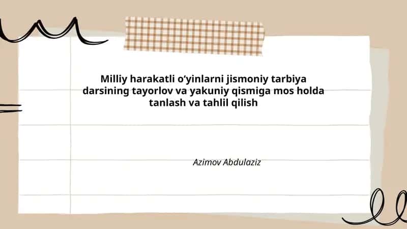 Milliy harakatli oʻyinlarni jismoniy tarbiya darsining tayorlov va yakuniy qismiga mos holda tanlash va tahlil qilish