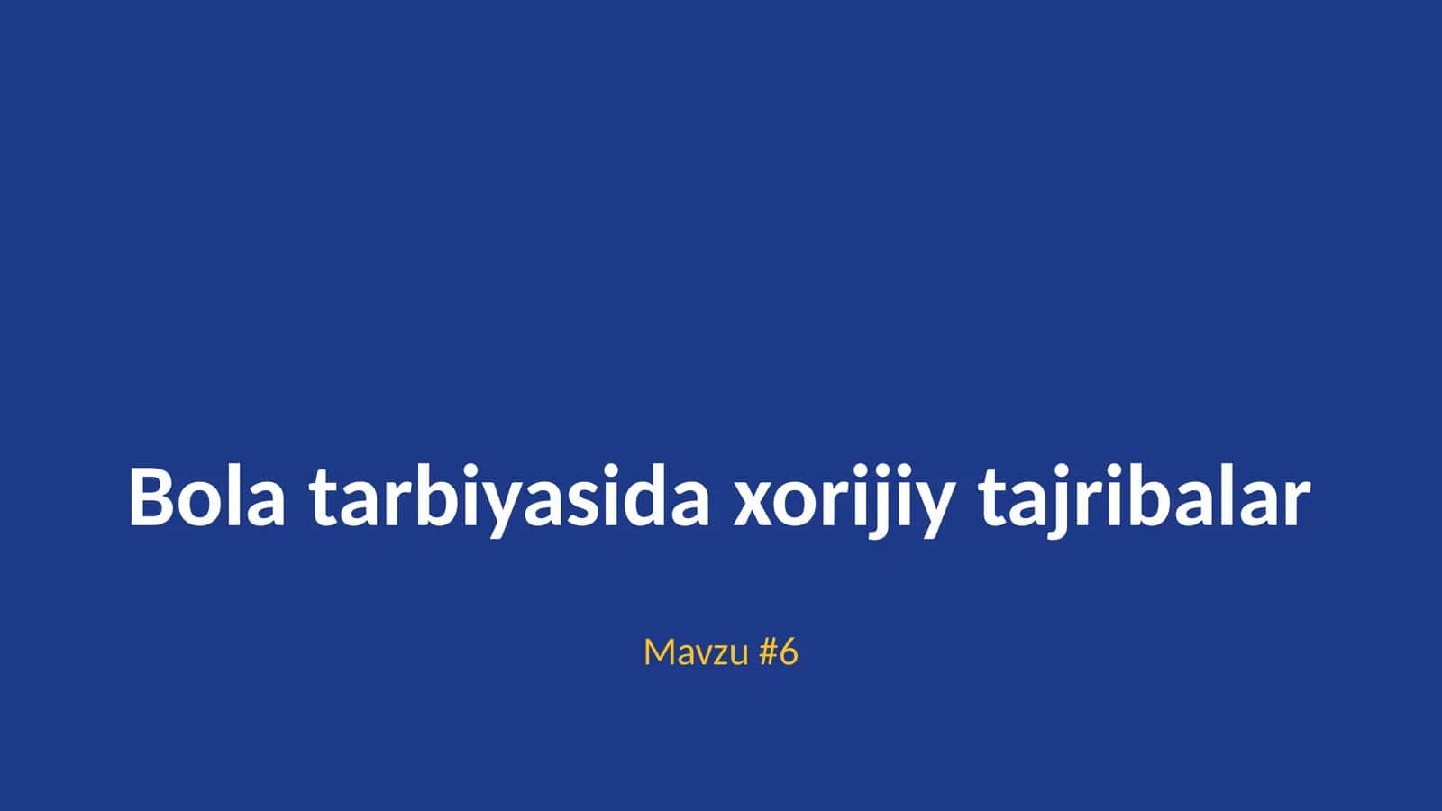 Bola tarbiyasida xorijiy tajribalar