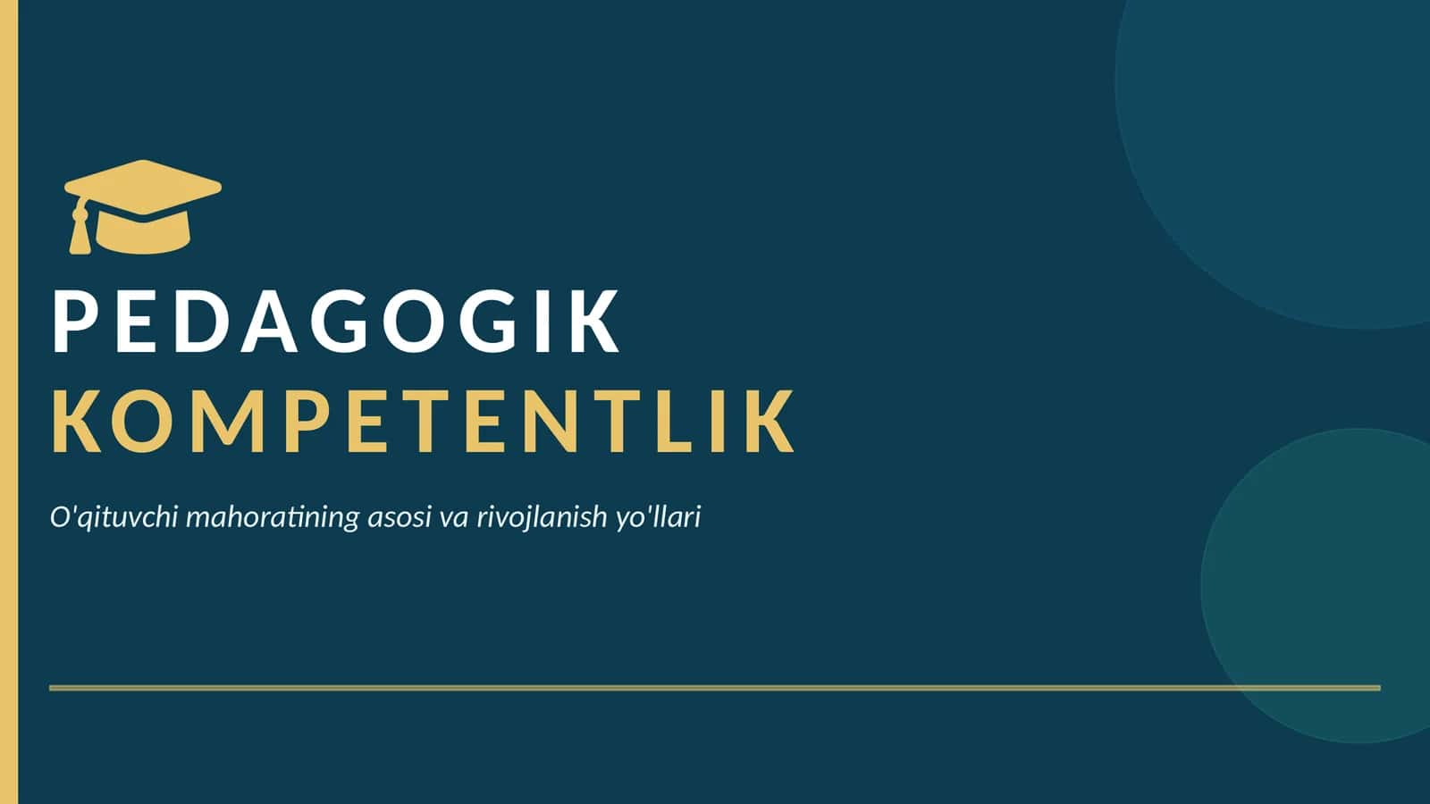 O'qituvchi mahoratining asosi va rivojlanish yo'llari