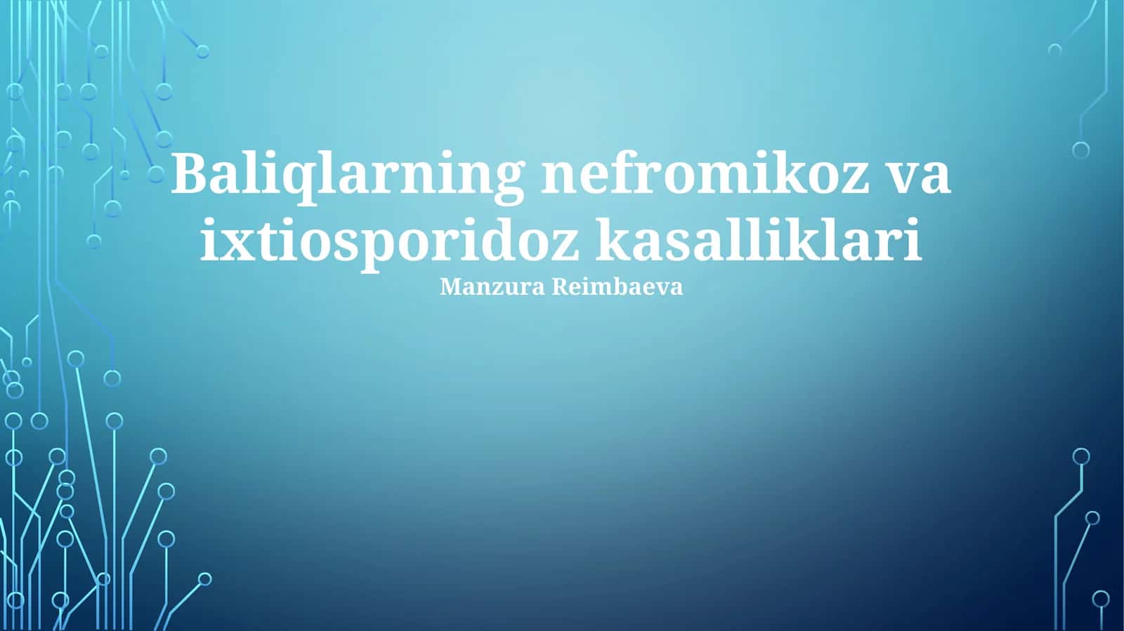 Baliqlarning nefromikoz va ixtiosporidoz kasalliklari