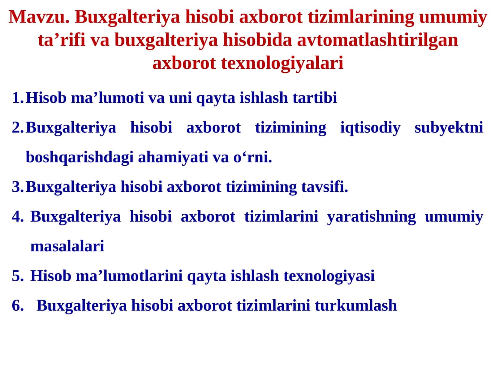 Buxgalteriya hisobi axborot tizimlarining umumiy ta’rifi va buxgalteriya hisobida avtomatlashtirilgan axborot texnologiyalari