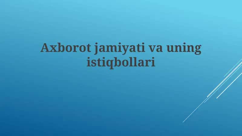 Axborot jamiyati va uning istiqbollari