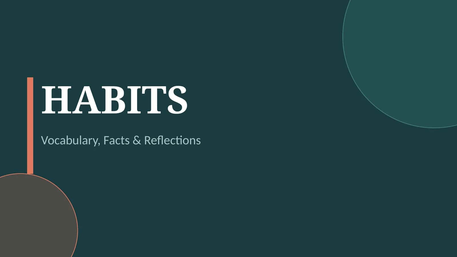 HABITS