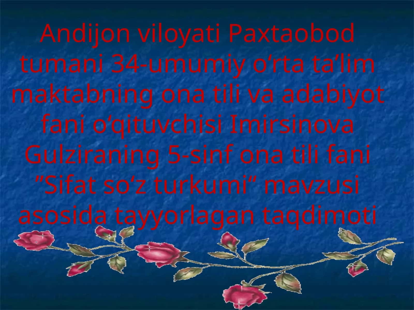 Imirsinova Gulzira 5-sinfonatilifani "Sifat so'z turkumi"