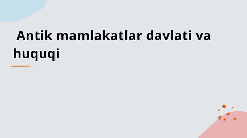 Antik mamlakatlar davlati va huquqi