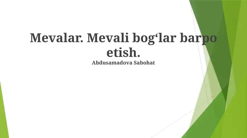 Mevalar. Mevali bogʻlar barpo etish