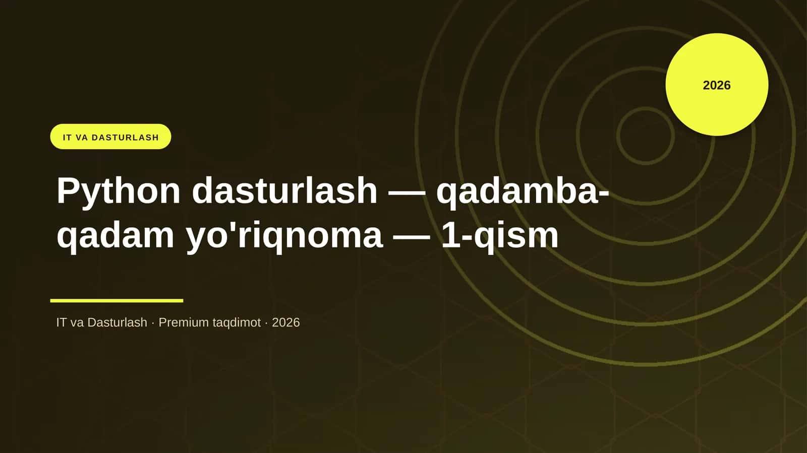 Python dasturlash - qadamba-qadam yo'riqnoma - 1-qism
