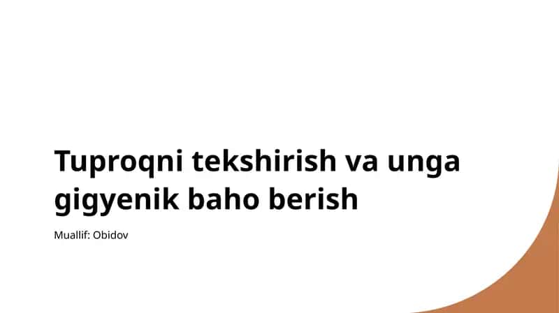 Tuproqni tekshirish va uning gigienik baholash