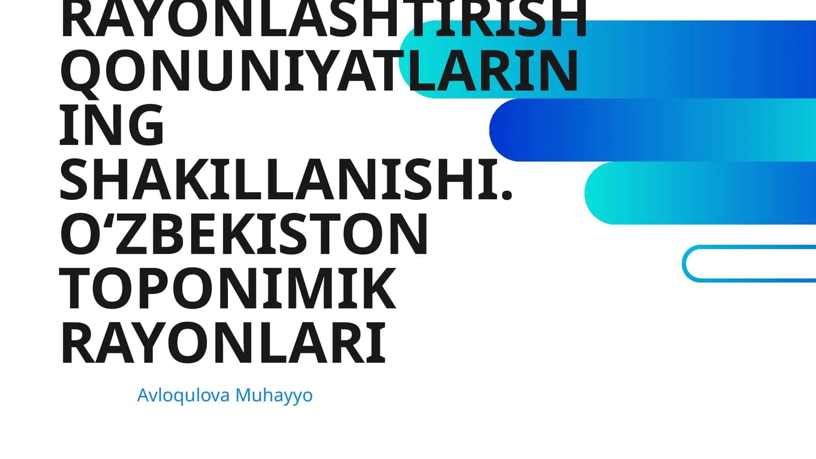 TOPONIMIK RAYONLASHTIRISH QONUNIYATLARINING SHAKILLANISHI. O‘ZBEKISTON TOPONIMIK RAYONLARI