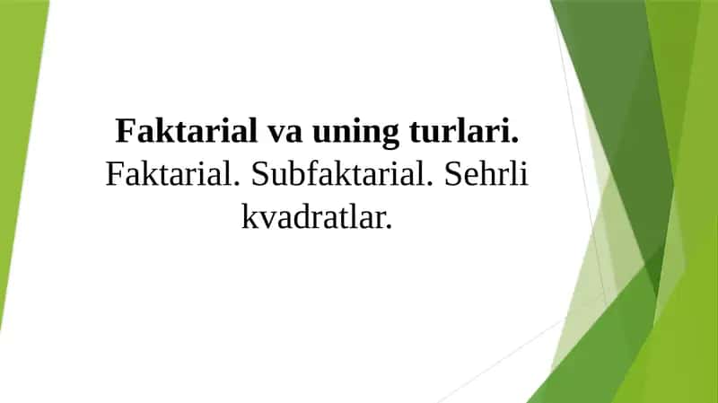 Faktorial va uning turlari