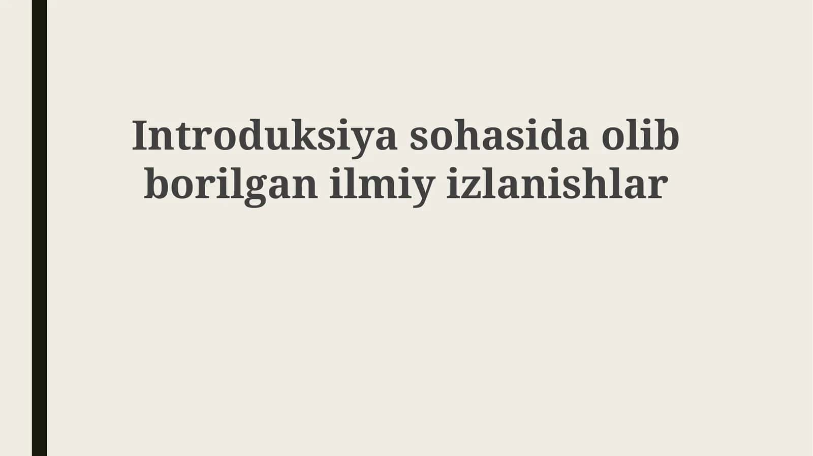 Introduksiyasohasidaolibborilganilmiyizlanishlar