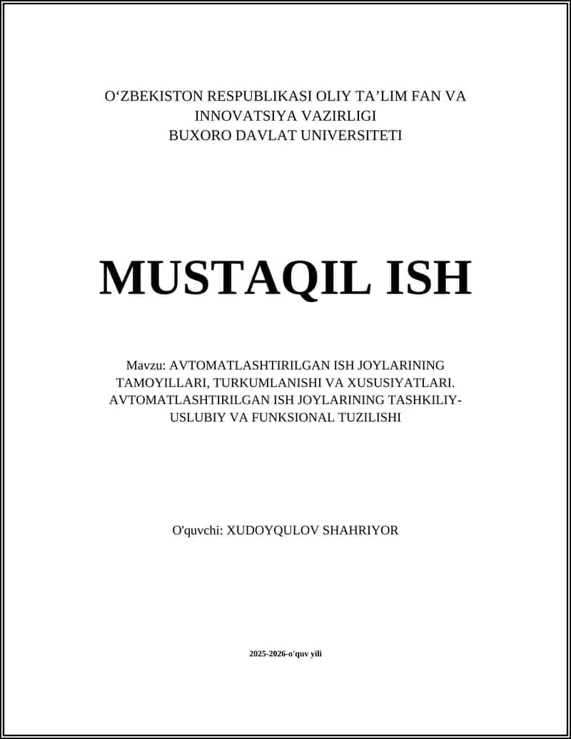 AVTOMATLASHTIRILGAN ISH JOYLARINING TAMOYILLARI, TURKUMLANISHI VA XUSUSIYATLARI
