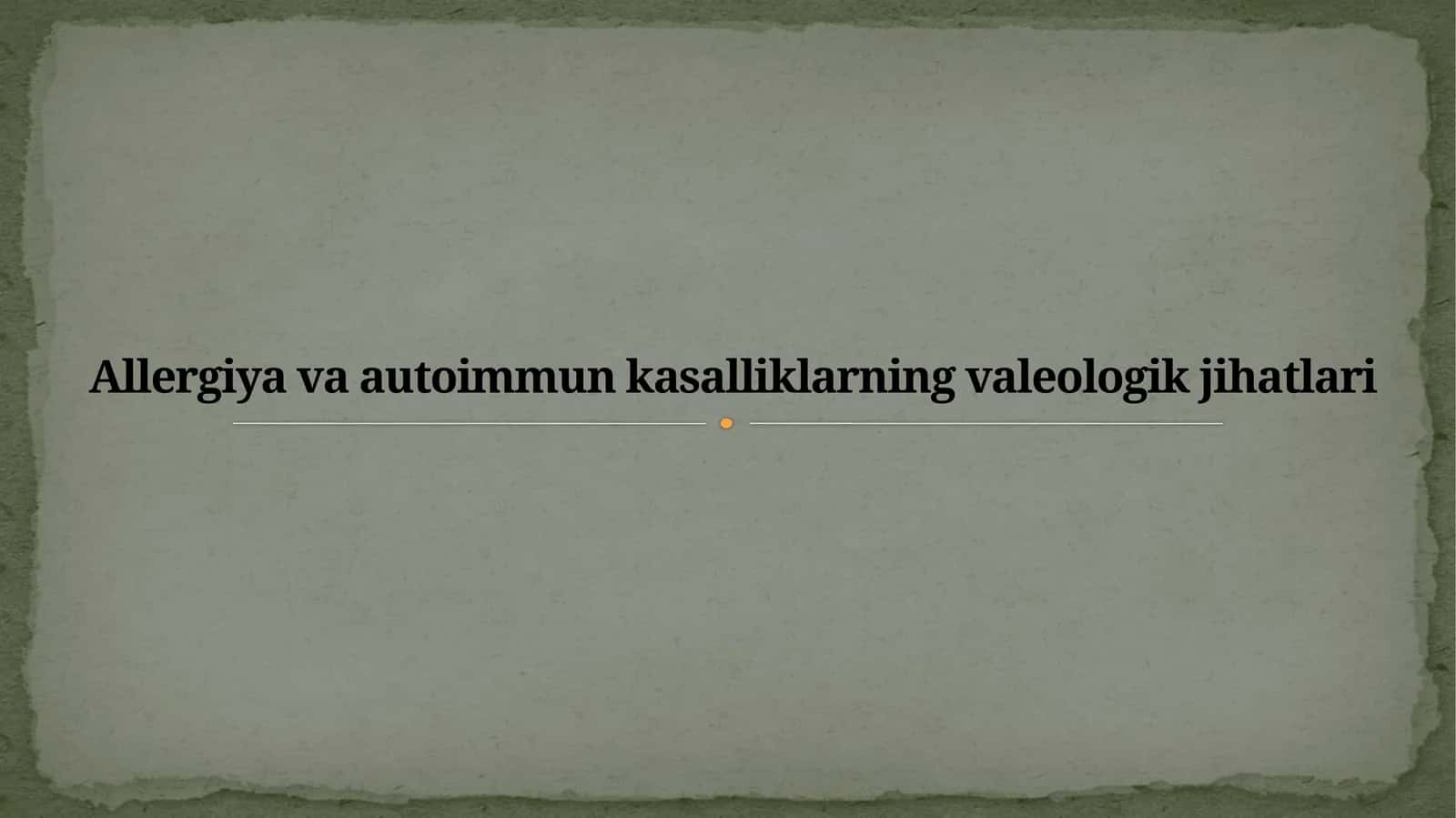 Allergiya va autoimmun kasalliklarning valeologik jihatlari