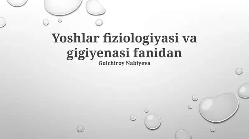Yoshlar fiziologiyasi va gigiyenasi fanidan