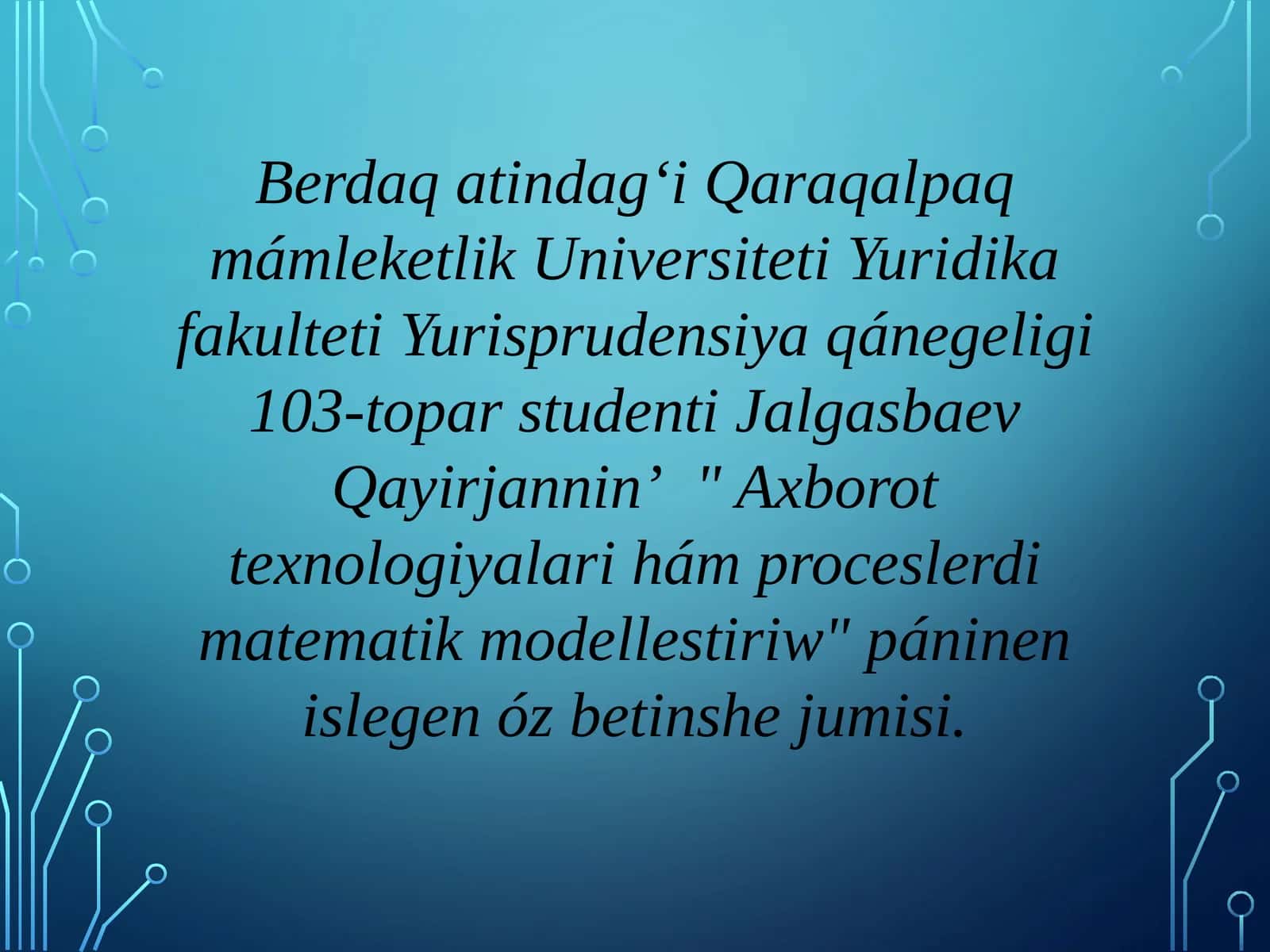 Axborot texnologiyalari ham proceslerdi matematik modellestiriw