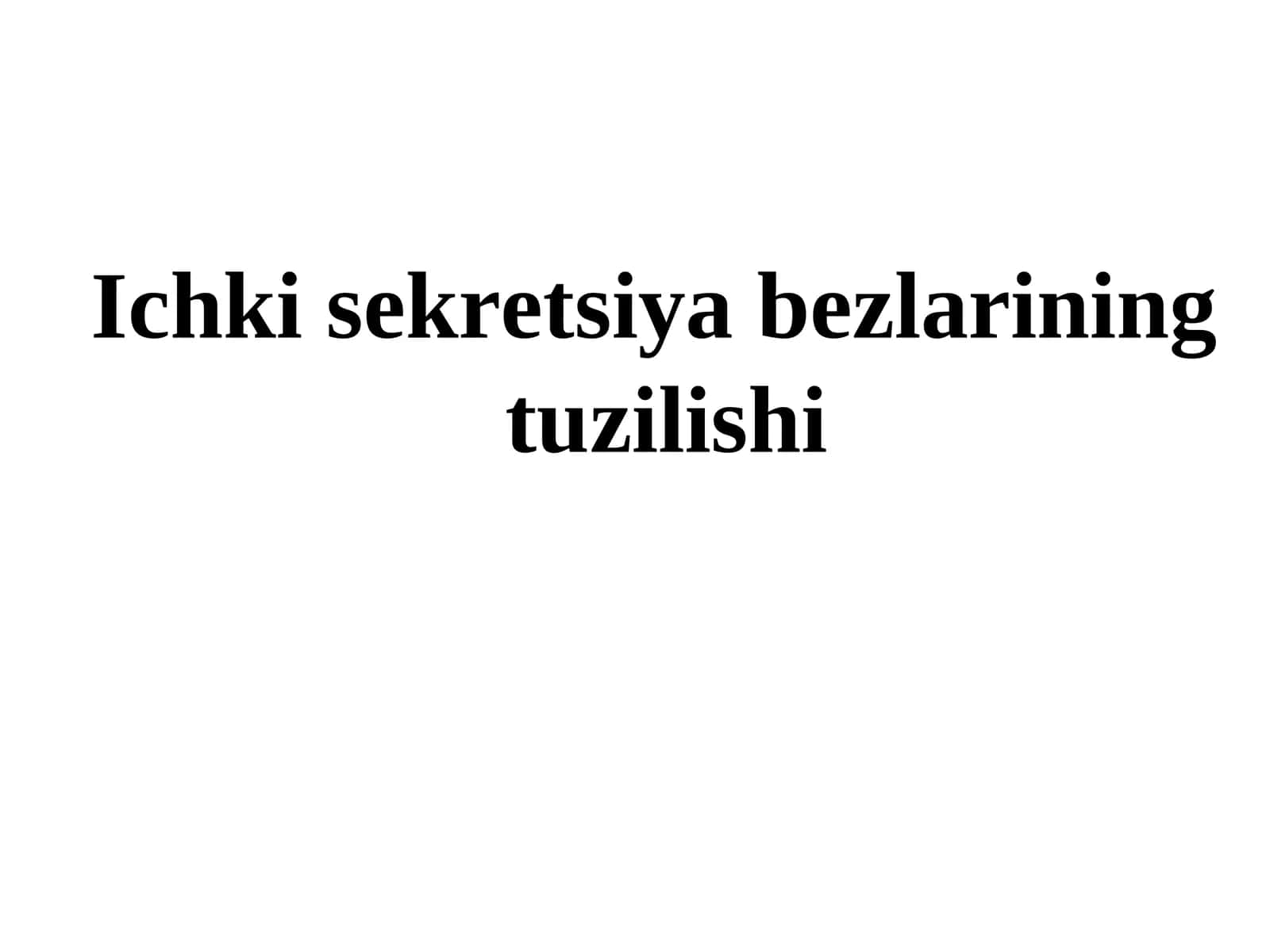 Ichki sekretsiya bezlarining tuzilishi