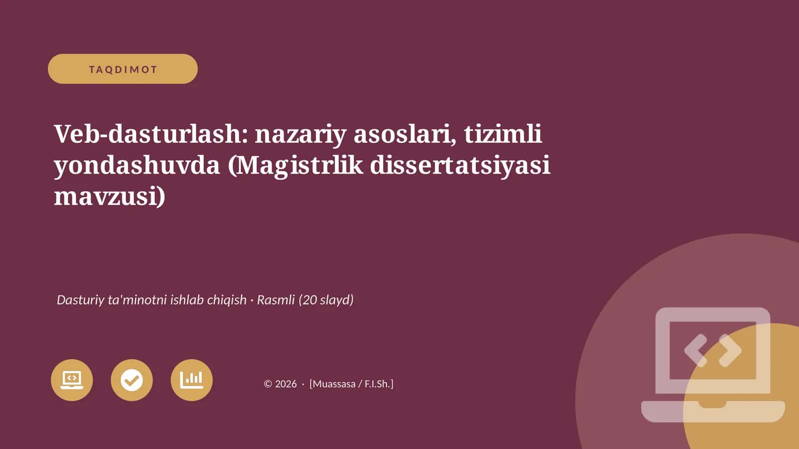 Veb-dasturlash: nazariy asoslari, tizimli yondashuvda (Magistrlik dissertatsiyasi mavzusi)