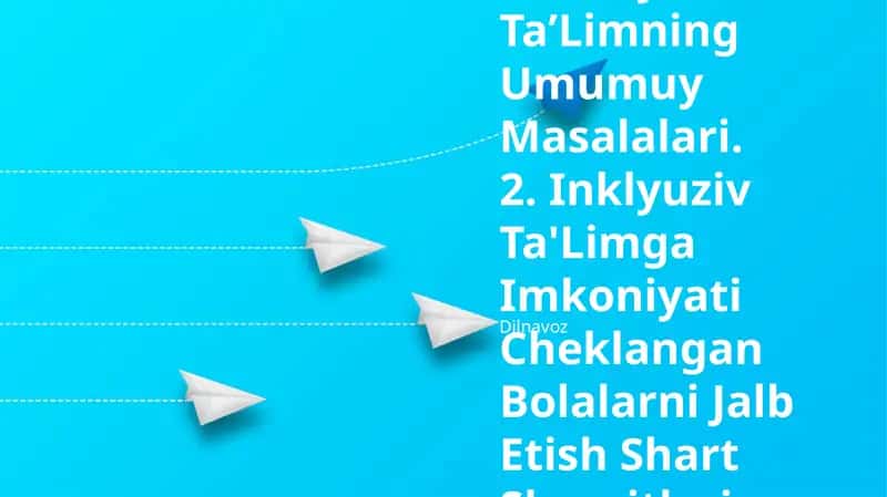 Inklyuziv Ta'Limga Imkoniyati Cheklangan Bolalarni Jalb Etish Shart Sharoitlari