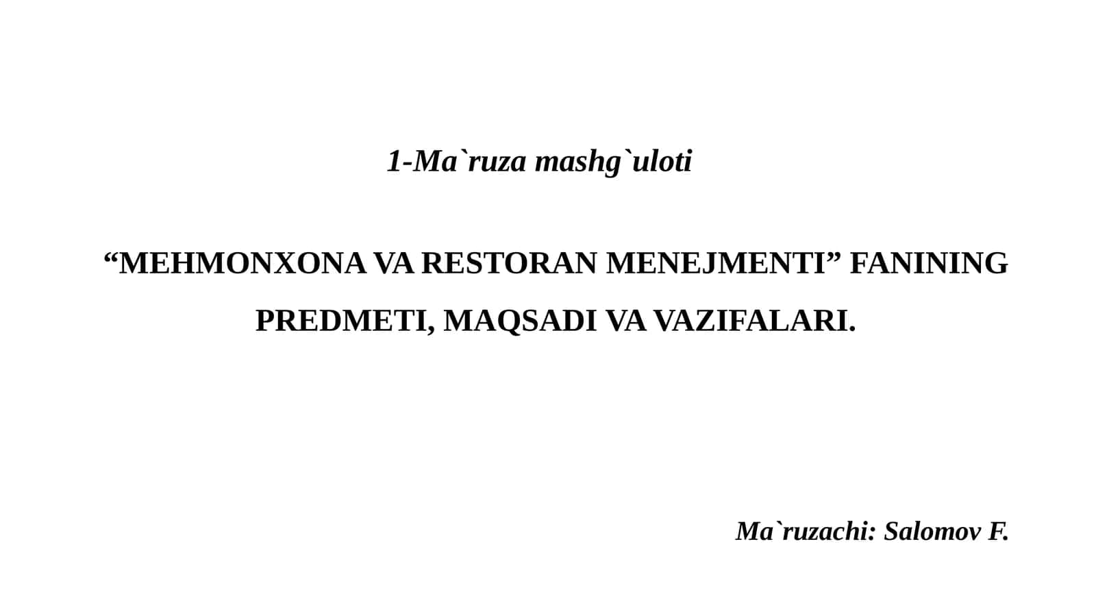 MEHMONXONA VA RESTORAN MENEJMENTI FANINING PREDMETI, MAQSADI VA VAZIFALARI