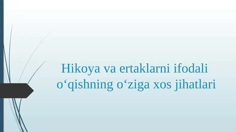 Hikoya va ertaklarni ifodali o‘qishning o‘ziga xos jihatlari