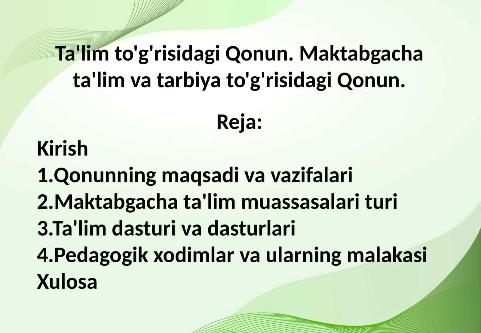 Ta'lim to'g'risidagi Qonun. Maktabgacha ta'lim va tarbiya to'g'risidagi Qonun.