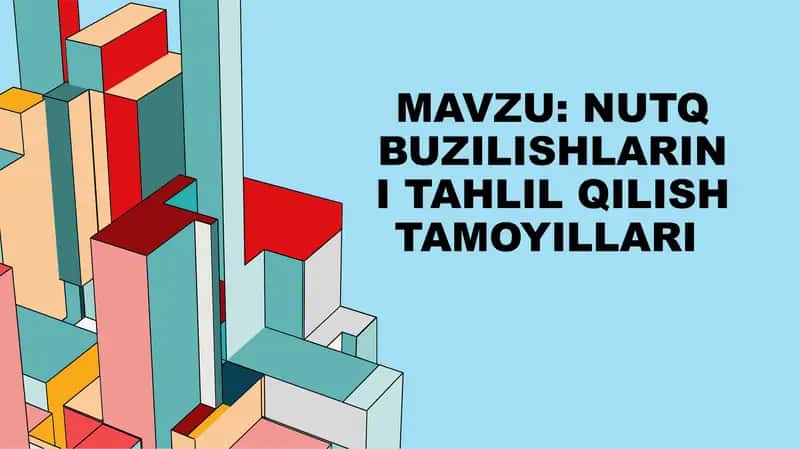 Nutq buzilishlarini tahlil qilish tamoyillari