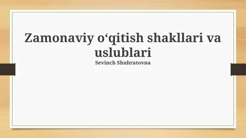 Zamonaviy oʻqitish shakllari va uslublari