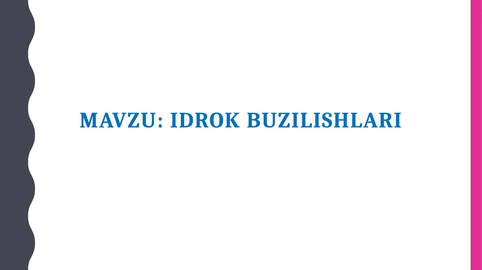 Idrok buzilishlari
