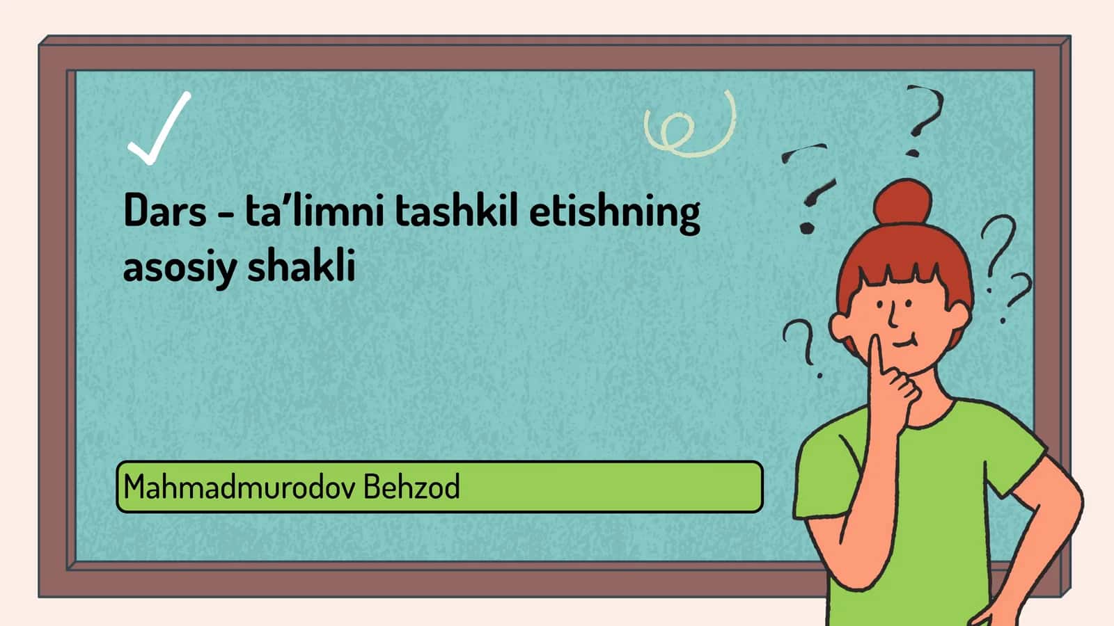 Dars - taʼlimni tashkil etishning asosiy shakli