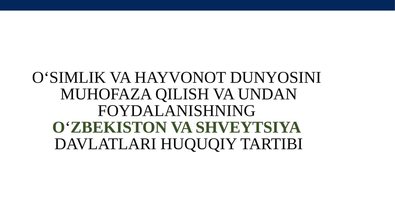 O'simlik va Hayvonot Dunyosini Muhofaza Qilishda Huquqiy Tartibotlar Qiyosi