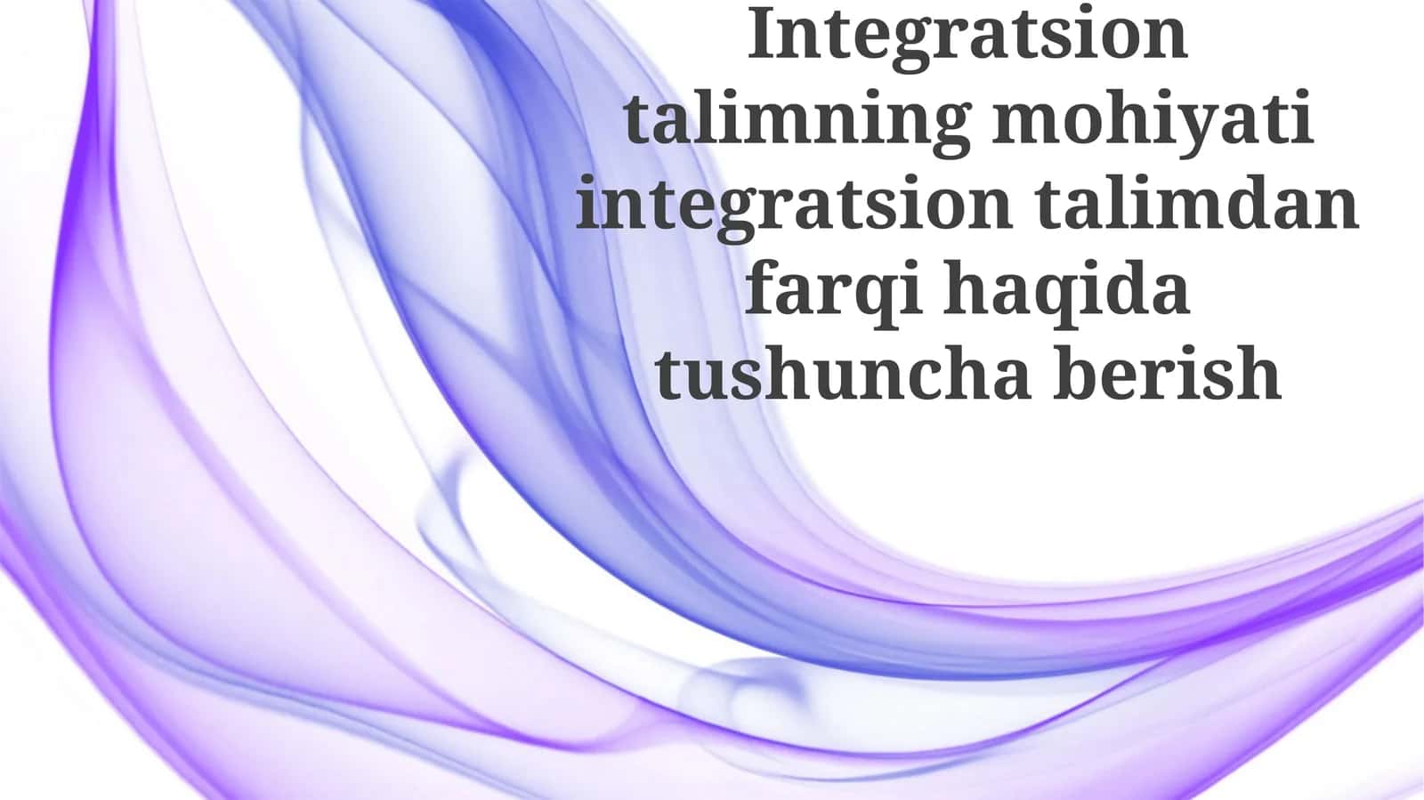 Integratsiyalashgan Ta'limning Mohiyati