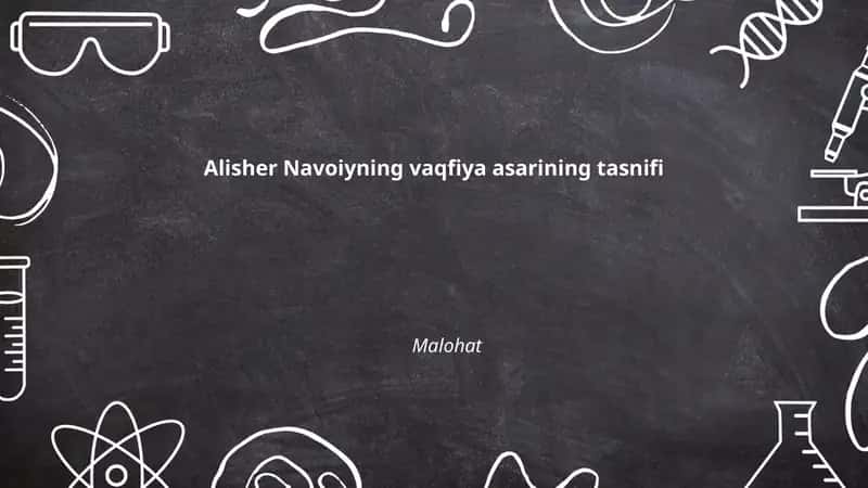 Alisher Navoiyning vaqfiya asarining tasnifi