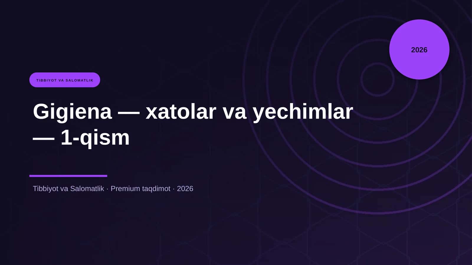 Gigiena — xatolar va yechimlar — 1-qism