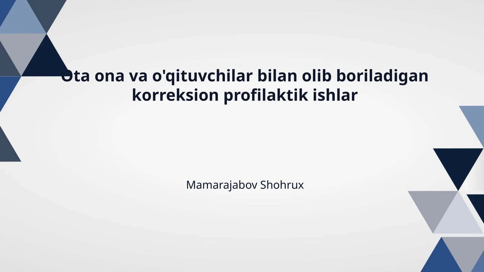 Ota ona va o'qituvchilar bilan olib boriladigan korreksion profilaktik ishlar