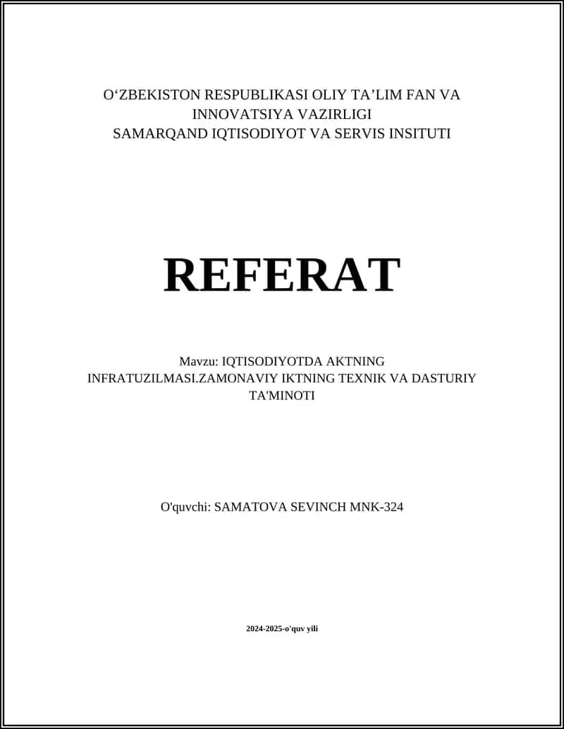 REFERAT Mavzu: IQTISODIYOTDA AKTNING INFRATUZILMASI.ZAMONAVIY IKTNING TEXNIK VA DASTURIY TA'MINOTI