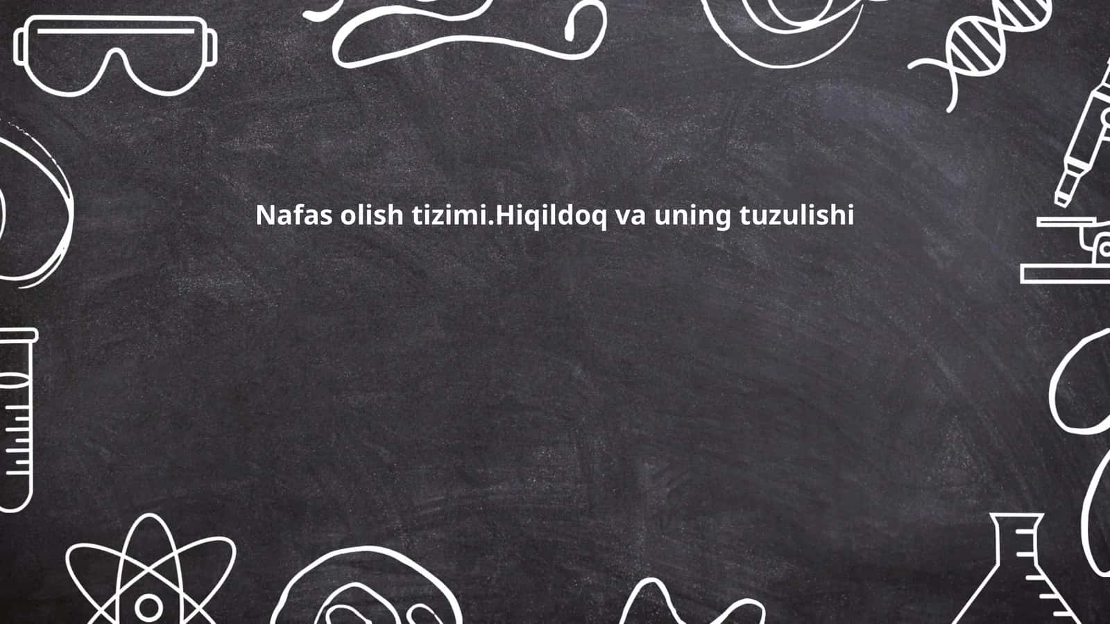 Nafas olish tizimi.Hiqildoq va uning tuzulishi
