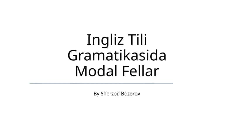 Ingliz Tili Gramatikasida Modal Fellar