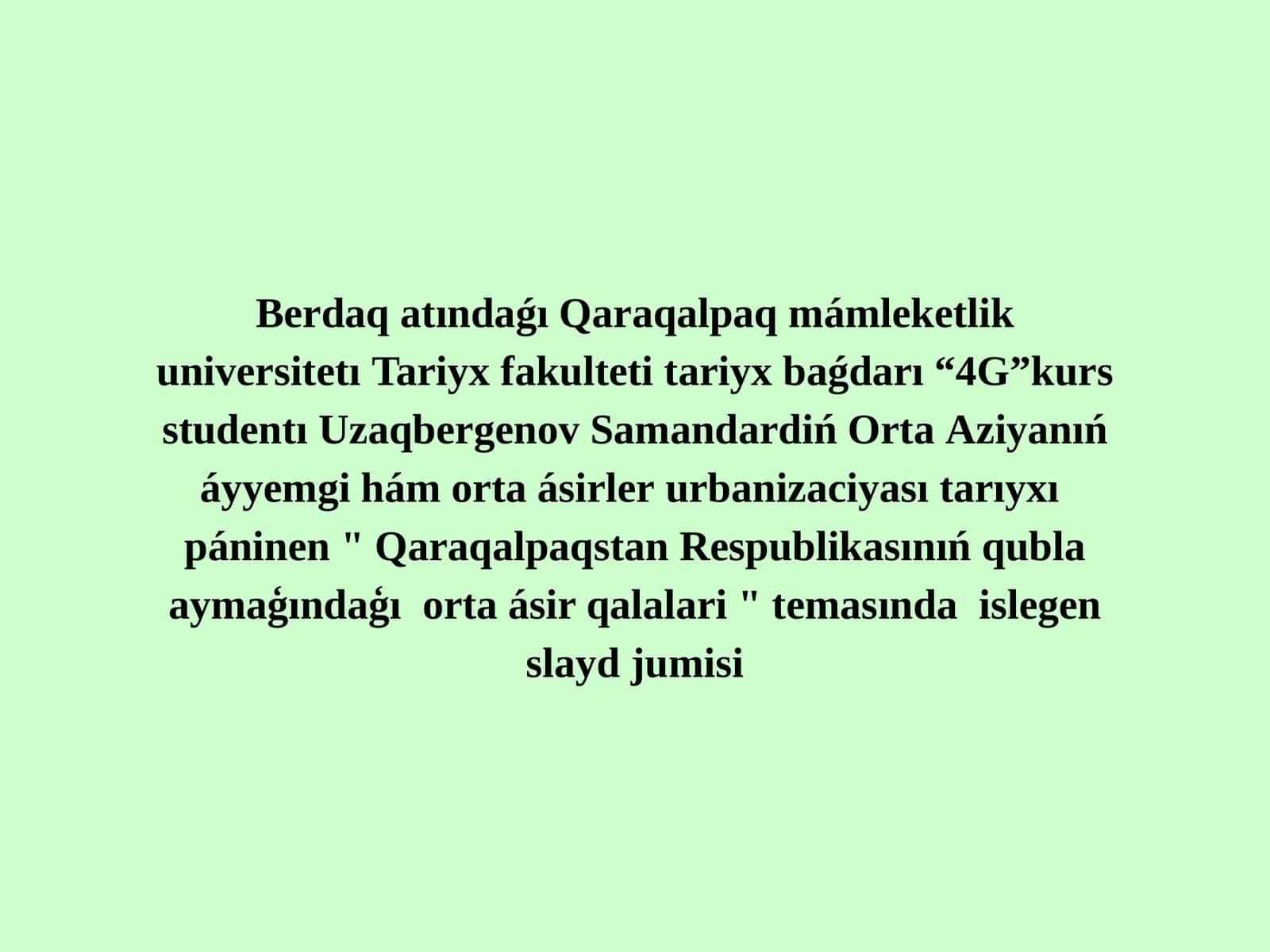 Orta ásir qalaları haqqında maǵńıwmat